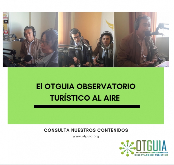 ¡El OTGUIA Observatorio Turístico, al aire!