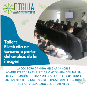 SE DESARROLLO CON EXITO EL TALLER TEORICO-PRACTICO SOBRE &quot;IMAGEN EN DESTINOS TURISTICOS&quot;