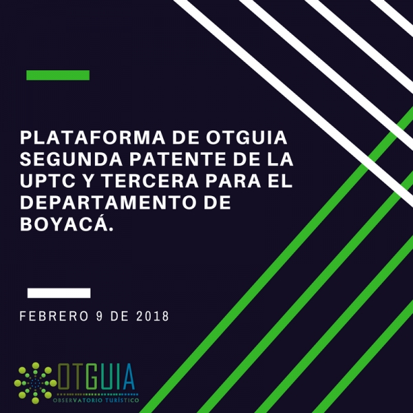 PLATAFORMA DE OTGUIA SEGUNDA PATENTE DE LA UPTC Y TERCERA PARA EL DEPARTAMENTO DE BOYACÁ.